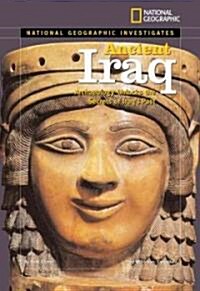 Ancient Iraq: Archaeology Unlocks the Secrets of Iraqs Past (Hardcover)