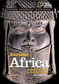 Ancient Africa: Archaeology Unlocks the Secrets of Africas Past (Hardcover)