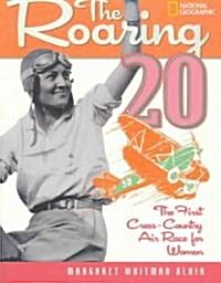 The Roaring Twenty: The First Cross-Country Air Race for Women (Hardcover)