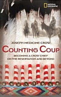 Counting Coup: Becoming a Crow Chief on the Reservation and Beyond (Hardcover)