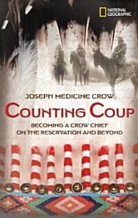 Counting Coup: Becoming a Crow Chief on the Reservation and Beyond (Library Binding)