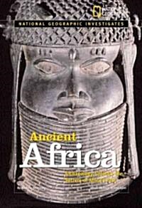 Ancient Africa: Archaeology Unlocks the Secrets of Africas Past (Library Binding)