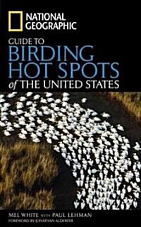 National Geographic Guide to Birding Hot Spots of the United States (Paperback)