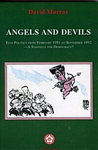Angels and Devils: Thai Politics (Paperback)