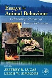 Essays in Animal Behaviour: Celebrating 50 Years of Animal Behaviour (Paperback)