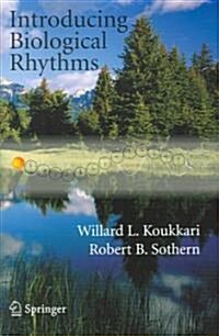 Introducing Biological Rhythms: A Primer on the Temporal Organization of Life, with Implications for Health, Society, Reproduction, and the Natural En (Paperback)