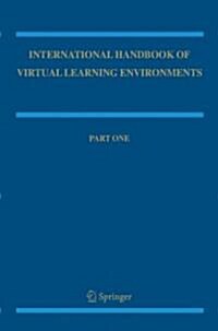 International Handbook of Virtual Learning Environments (Hardcover, 2006)