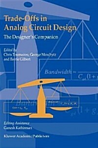 Trade-Offs in Analog Circuit Design: The Designers Companion (Paperback, 2002)