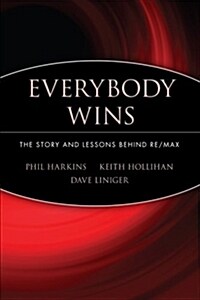 Everybody Wins: The Story and Lessons Behind Re/Max (Paperback)