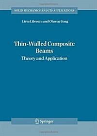 Thin-Walled Composite Beams: Theory and Application (Hardcover)