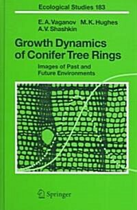 Growth Dynamics of Conifer Tree Rings: Images of Past and Future Environments (Hardcover)