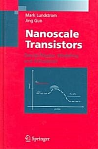 Nanoscale Transistors: Device Physics, Modeling and Simulation (Hardcover)