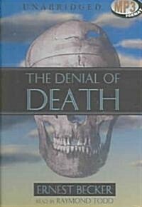 The Denial of Death (MP3 CD, Library)