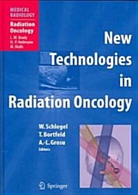 New Technologies in Radiation Oncology (Hardcover, 2006)