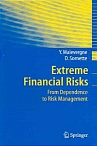 Extreme Financial Risks: From Dependence to Risk Management (Paperback)