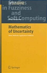 Mathematics of Uncertainty: Ideas, Methods, Application Problems (Hardcover, 2006)