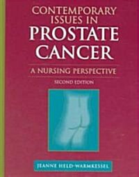 Contemporary Issues in Prostate Cancer: A Nursing Perspective: A Nursing Perspective (Hardcover, 2)