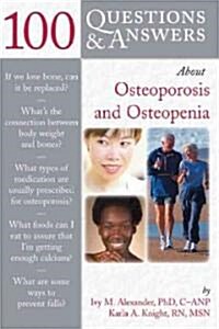 100 Questions & Answers about Osteoporosis and Osteopenia (Paperback)