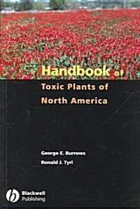 Handbook of Toxic Plants of North America (Paperback, 1st)