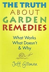 The Truth About Garden Remedies (Paperback)