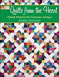 Quilts from the Heart: Quick Projects for Generous Giving (Paperback)