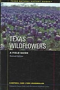 Texas Wildflowers: A Field Guide (Paperback, Revised)