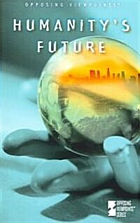 Humanitys Future (Paperback)