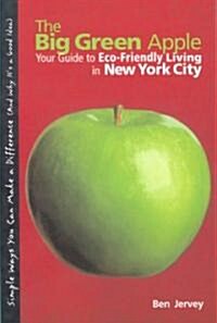 [중고] Big Green Apple: Your Guide to Eco-Friendly Living in New York City (Paperback)