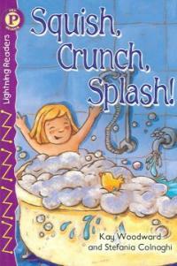 Squish, Crunch, Splash (Paperback)