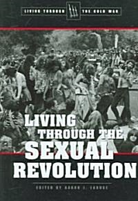 Living Through the Sexual Revolution (Library Binding)