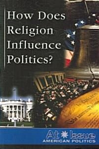 How Does Religion Influence Politics? (Paperback)