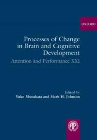 Processes of change in brain and cognitive development