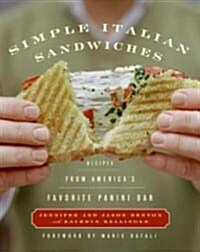 Simple Italian Sandwiches: Recipes from Americas Favorite Panini Bar (Hardcover)
