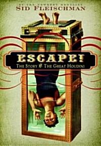 Escape!: The Story of the Great Houdini (Hardcover)