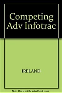 Competing for Advantage [With Infotrac] (Hardcover, 2, Revised)