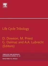 Life Cycle Tribology : 31st Leeds-Lyon Tribology Symposium (Hardcover)