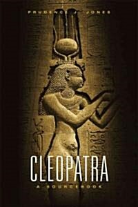 Cleopatra: A Sourcebook (Paperback)