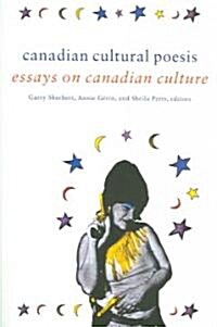 Canadian Cultural Poesis: Essays on Canadian Culture (Paperback)