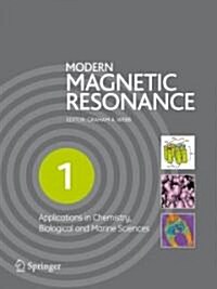 Modern Magnetic Resonance: Part 1: Applications in Chemistry, Biological and Marine Sciences, Part 2: Applications in Medical and Pharmaceutical (Hardcover, 2006. Corr. 2nd)