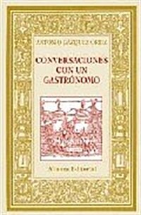 Conversaciones Con Un Gastronomo/ Conversations with a Gourmet Chef (Paperback)