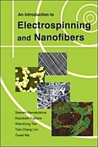 An Introduction to Electrospinning and Nanofibers (Paperback)