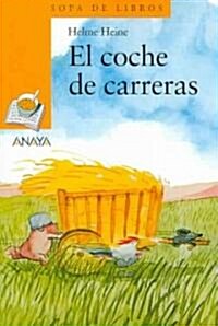 El Coche De Carreras/ The Speed Car (Paperback)