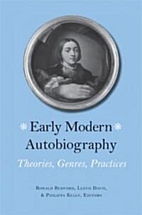 Early Modern Autobiography: Theories, Genres, Practices (Paperback)