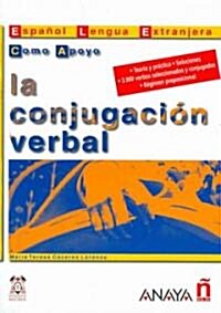La conjugacion verbal/ The Verbal Conjugation (Paperback, CSM)