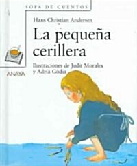 La Pequena Cerillera/ The Little Match Girl (Hardcover)