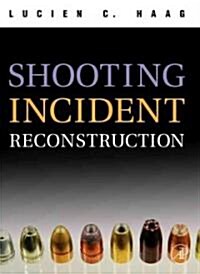 Shooting Incident Reconstruction (Hardcover)