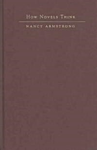 How Novels Think: The Limits of Individualism from 1719-1900 (Hardcover)