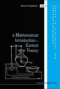 Mathematical Introduction To Control Theory, A (Hardcover)
