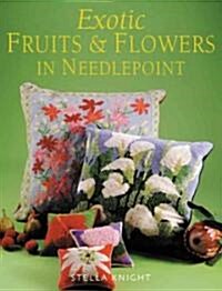 Exotic Flowers and Fruits in Needlepoint (Paperback)