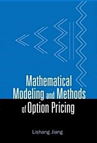 Mathematical Modeling and Methods of Option Pricing (Hardcover)